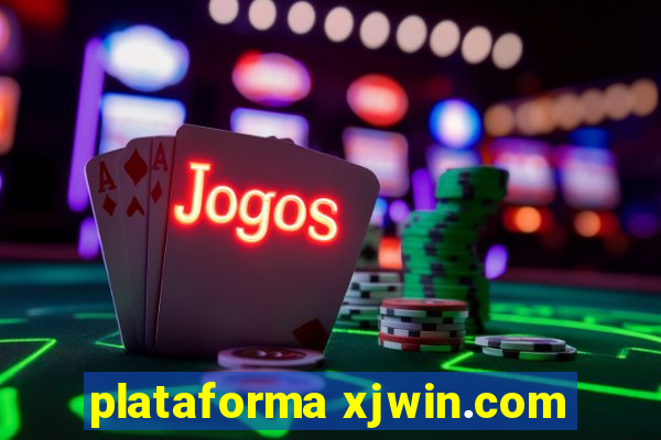 plataforma xjwin.com